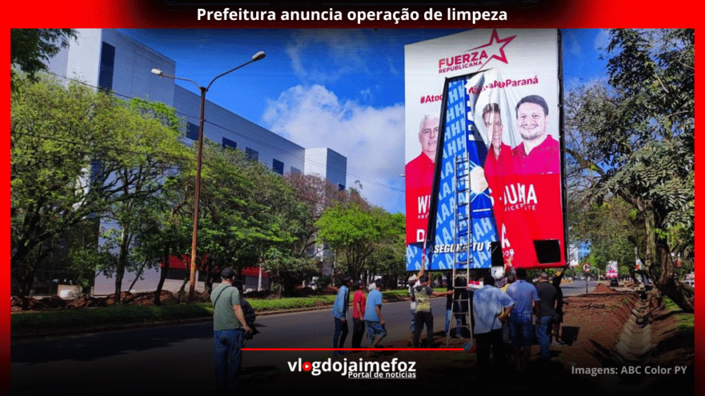 Ciudad del Este dá prazo para candidatos retirarem cartazes das ruas
