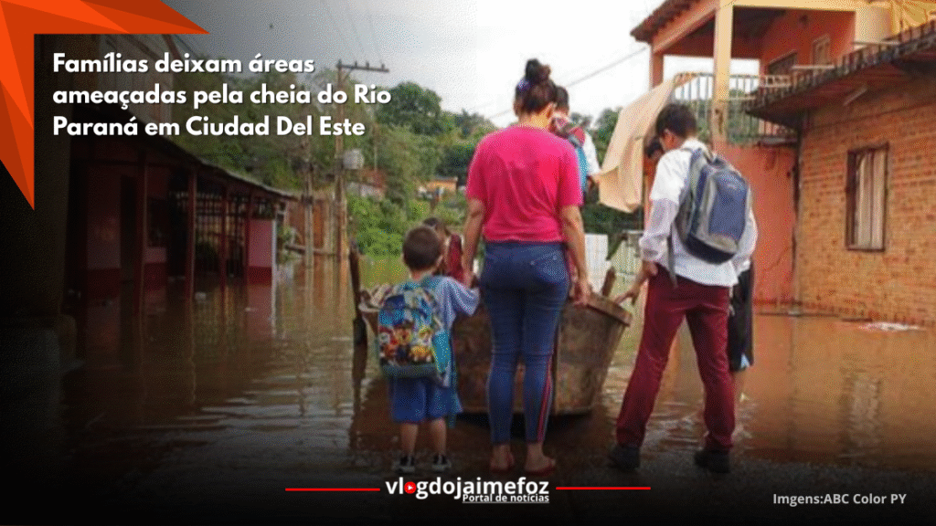 Alerta em Ciudad del Este: famílias deixam áreas ameaçadas pela cheia do Rio Paraná